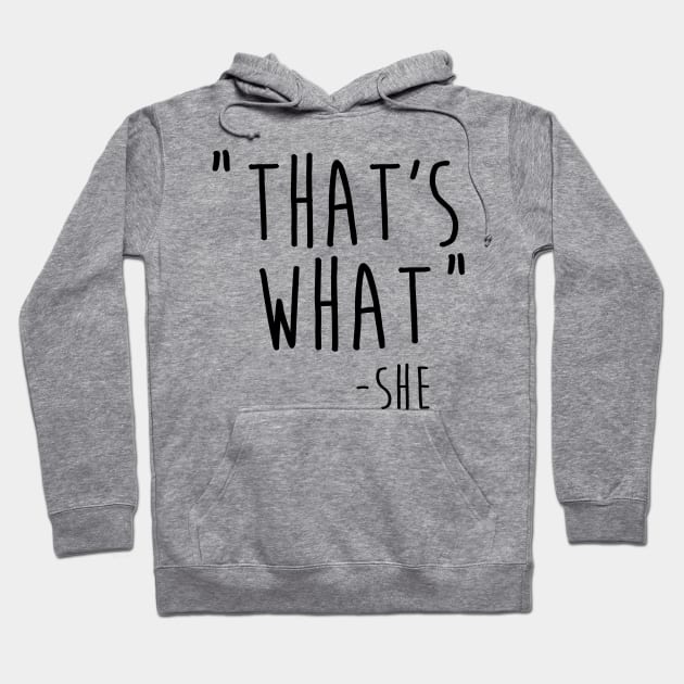 That's what she said Hoodie by lunabelleapparel